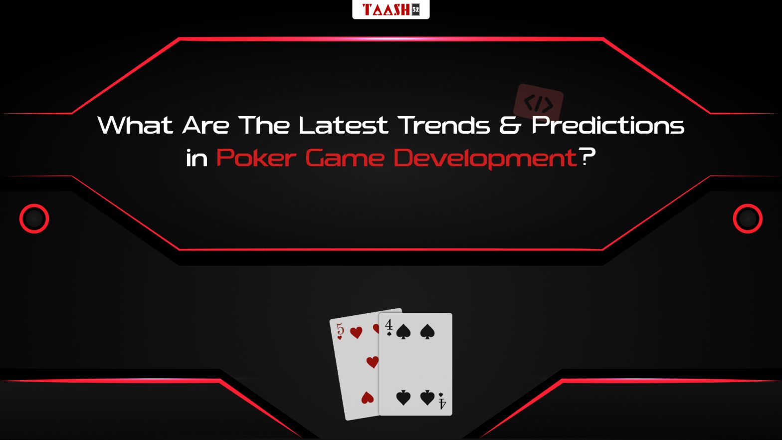 what are the latest trends & predictions in poker game development?